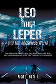Leo the Leper and the Senseless World by Matt Terrill