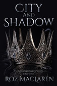 The Mirrordom Legends Trilogy: City and Shadow by Roz MacLaren Fantasy Series Novels