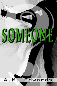 "Someone" by A. M. Edwards