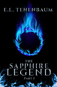 "The Sapphire Legend: Part 1" by E. L. Tenenbaum