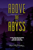 Above the Abyss by Kim McMahill