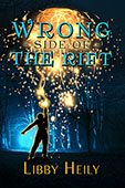 Wrong Side of the Rift by Libby Heily