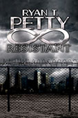 "Resistant" by Ryan T. Petty